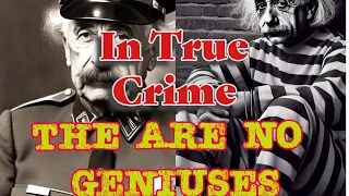 There Are No Geniuses in True Crime