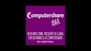 GME Jungle AMA with Paul Conn, President of Global Capital Markets at Computershare