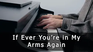 If Ever You're in My Arms Again - Peabo Bryson (Piano Cover by Riyandi Kusuma)