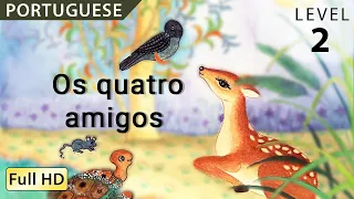 The Four Friends: Learn Portuguese with subtitles - Story for Children "BookBox.com"