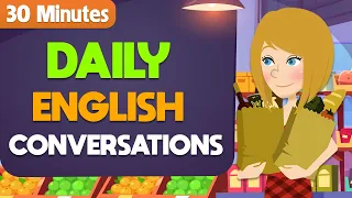 Practice English Conversation in 30 Minutes - Daily English Speaking Conversation for Beginners