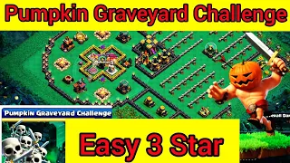 How to complete Pumpkin Graveyard Challenge in Clash of Clans - COC Halloween Challenge