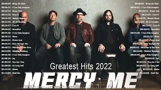 Greatest Hits Of MERCYME WORSHIP Songs 2022 Playlist - Beautiful Praise Worship Songs By MERCYME