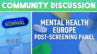 Mental Health Europe "Medicating Normal" Post-Screening Panel: Policy & Transparency