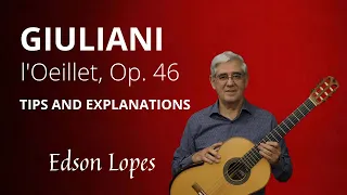 GIULIANI: l'Oeillet, Op. 46: Tips and Explanations by Edson Lopes