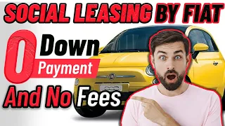 Social leasing by Fiat, an electric 500 with zero down payment and no fees Copy || Full infor.