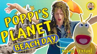 Poppi Learns the Feeling of Textures at the Beach | Educational & Entertaining Videos for Kids