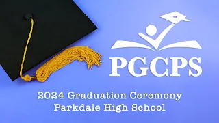 Parkdale HS Graduation 5/28/2024 9:00am