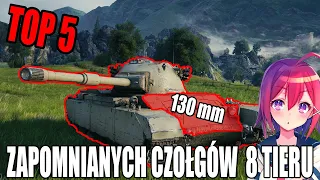 TOP 5 ZAPOMNIANYCH CZOŁGÓW PREMIUM 8 TIERU