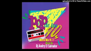 RETRO MIX VL.7 MIXED BY DJ ANDRY EL SALVADOR