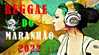 REGGAE 2022 INTERNACIONAL | O MELHOR DO REGGAE INTERNACIONAL   REGGAE DO MARANHÃO 2022