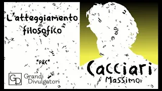 CACCIARI Massimo - 'L' atteggiamento filosofico'