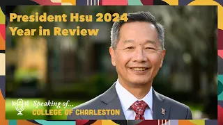 CofC Podcast: President Hsu Reflects on Five Years at College of Charleston