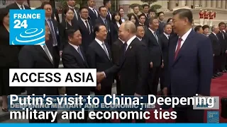Vladimir Putin's state visit to China: Deepening military and economic ties • FRANCE 24 English