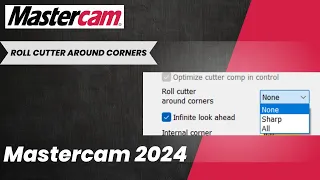 Mastercam 2024: Roll Cutter around corner