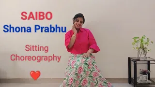 Saibo dance cover | Shona Prabhu @navaaramb | Sitting choreography | Movie Shor in the city|