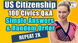 2023 Official USCIS 100 Civics Questions for U.S. Citizenship - Easy Answers Random Order Repeat 2X