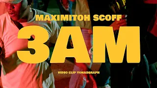 3 AM - Maximitoh Scoff  (Video Oficial)