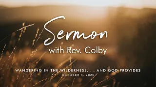 Sermon "Wandering in the Wilderness... and God Provides" | October 4, 2020 Worship
