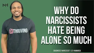 Why do narcissists hate being alone so much? | The Narcissists' Code Ep 669