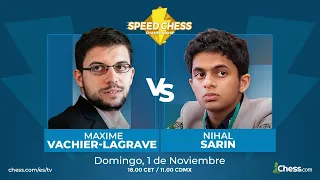 MVL vs. Nihal Sarin | Speed Chess Championship Octavos | GM Matamoros & MF Mario Gavilán