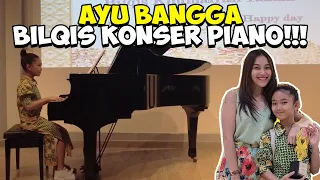 AYU TING TING DEG DEGAN NONTON BILQIS KONSER PIANO PERTAMA KALINYA!!!