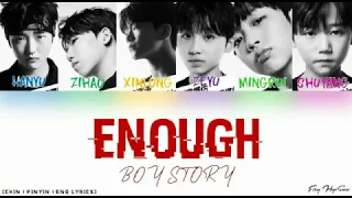 BOY STORY - Enough (Color Coded Chinese|Pinyin|Eng Lyrics) 歌词