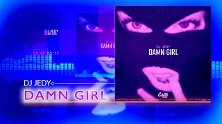 DJ JEDY - Damn girl