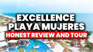 NEW | Excellence Playa Mujeres Cancun | (HONEST Review & Tour)