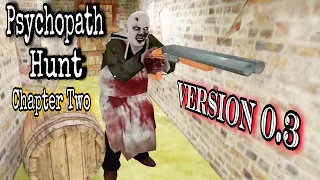 Psychopath Hunt Chapter Two Version 0.3 With Armed Psychopath Full Gameplay