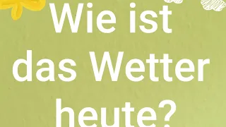 Яка сьогодні погода? Wie ist das Wetter heute?