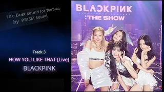 [고음질 음원] 신보 | 무대를 찢어버리는^^ BLACKPINK - HOW YOU LIKE THAT (LIVE)