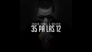 35 pa las 12 - Fuego Ft J Alvarez