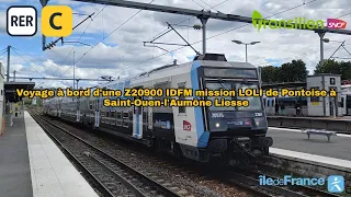 [RER C] Voyage à bord d'une Z20900 IDFM mission LOLI de Pontoise à Saint-Ouen-l'Aumône Liesse