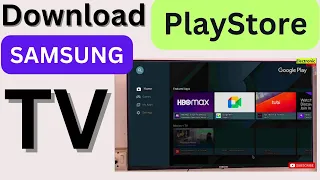 How to Download Google Playstore on Samsung Tv