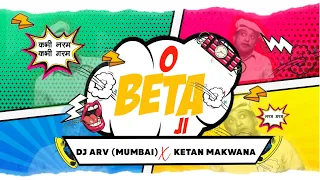 O BETA JI (REMIX) DJ ARV MUMBAI X KETAN MAKWANA