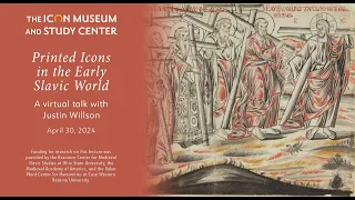 Virtual Talk with Justin Willson: Printed Icons in the Early Slavic World