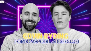 Edvin Ryding no podcast  'Fördomspodden Med Emil Persson (06.04.23)