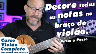 [FÁCIL] COMO DECORAR TODAS AS NOTAS NO BRAÇO DO VIOLÃO.