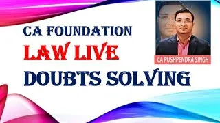 CA Foundation - Law Doubts Solving Session-2