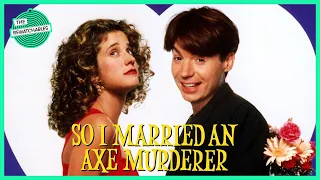 The Rewatchables: ‘So I Married an Axe Murderer’ | Mike Myers’s Cult Classic Comedy | The Ringer