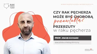 Czy rak pęcherza staje się chorobę przewlekłą? | dr hab. n. med. Jakub Kucharz