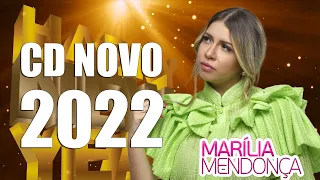 MARÍLIA MENDONÇA - CD NOVO COMPLETO 2022 - AS MAIS TOCADAS 2022