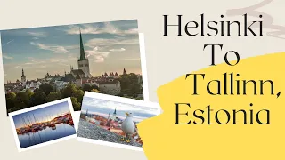 A Trip To Tallinn, Estonia From Helsinki With Eckerö Line Cruise Ship.