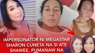 PUMANAW NA! IMPERSONATOR NI SHARON CUNETA NA SI ATE SHAWEE