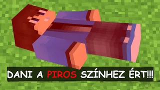 MINECRAFT DE HA SZÍNEKHEZ ÉRSZ = MEGHALSZ!