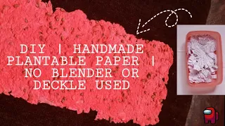 DIY | Recycled Handmade plantable paper | No blender or deckle used | ecofriendly papers
