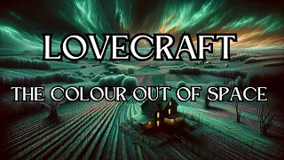 The Colour Out Of Sace by H.P Lovecraft - Full Audiobook