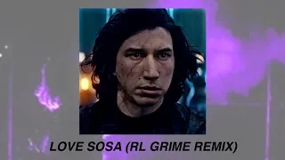 love sosa (rl grime remix) | slowed down + reverb