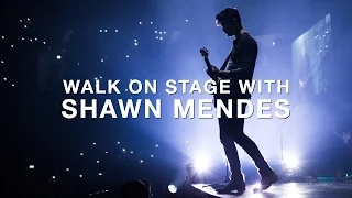 Walk on stage with Shawn Mendes on the opening night of his Illuminate World Tour